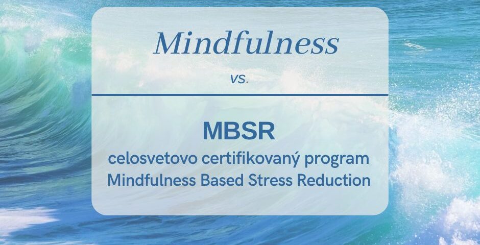 Mindfulness vs MBSR